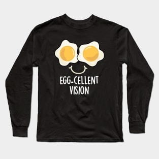 Egg-cellent Vision Cute Egg Pun Long Sleeve T-Shirt